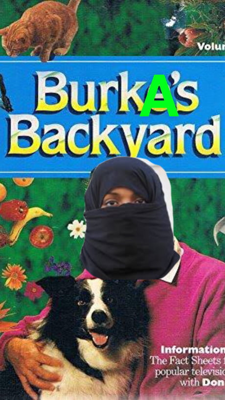 Best 30 Burkes Backyard Fun On 9gag