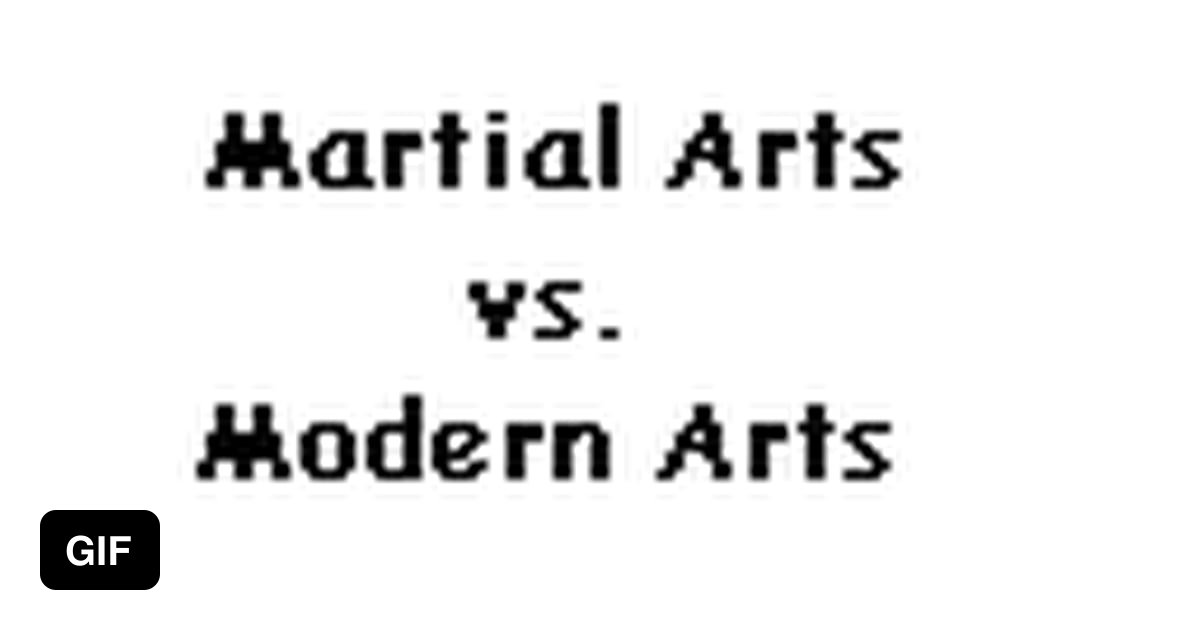 19 Years old gif "MARTIAL ARTS VS. MODERN ARTS" saved to pc on 08.03.