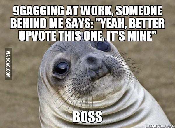 The meme was a 'Good Guy Boss' one... - 9GAG