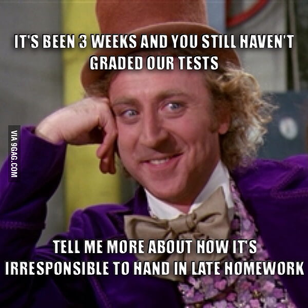 Why I don't like my teachers - 9GAG