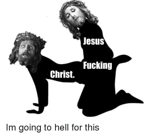 Fuck Me In The Ass Cus I Love Jesus