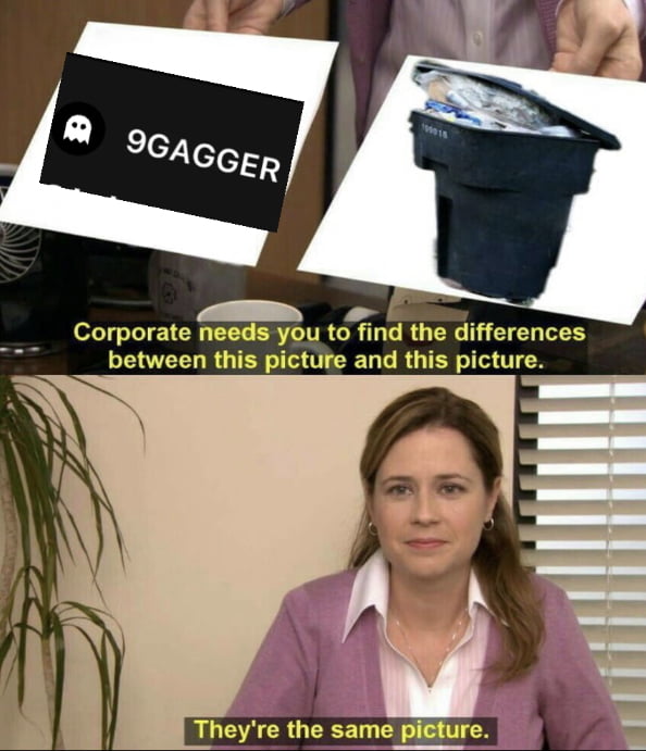 They ‘re the same - 9GAG