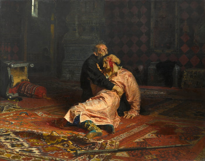 Ivan The Terrible And His Son Ivan On November 16th 1581 By Ilya Repin 1885 9gag