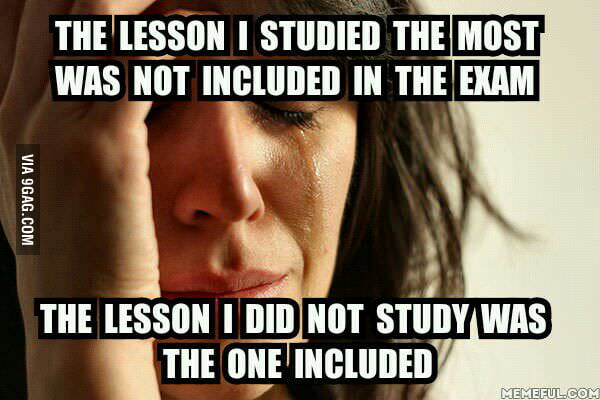 Always happens to me in my major exams - 9GAG