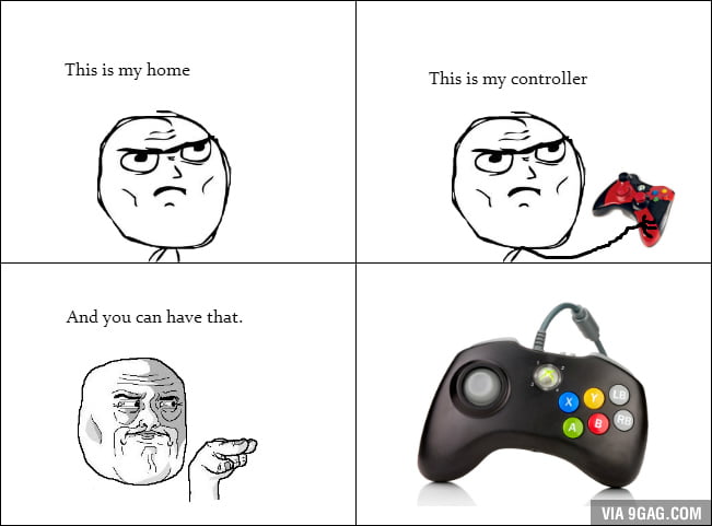 Every time I invite a friend into my house - 9GAG