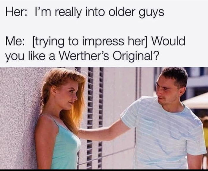 Werthers original is the best grandparent candy one can give - 9GAG