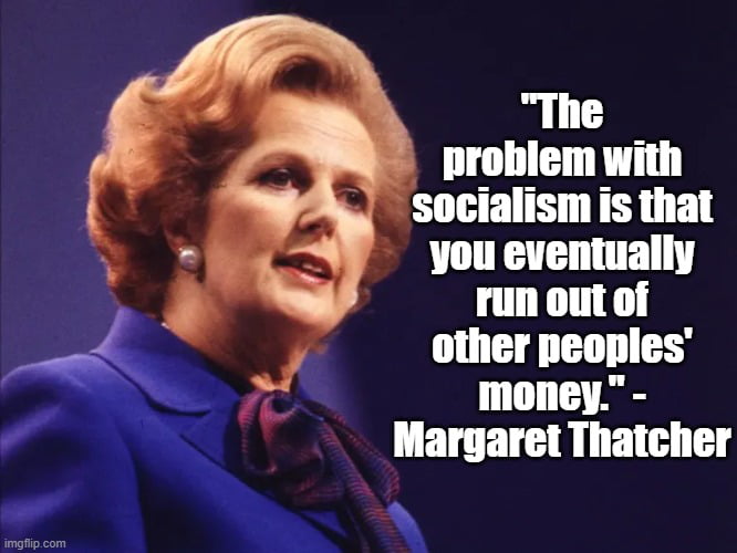 The problem with socialism... - 9GAG