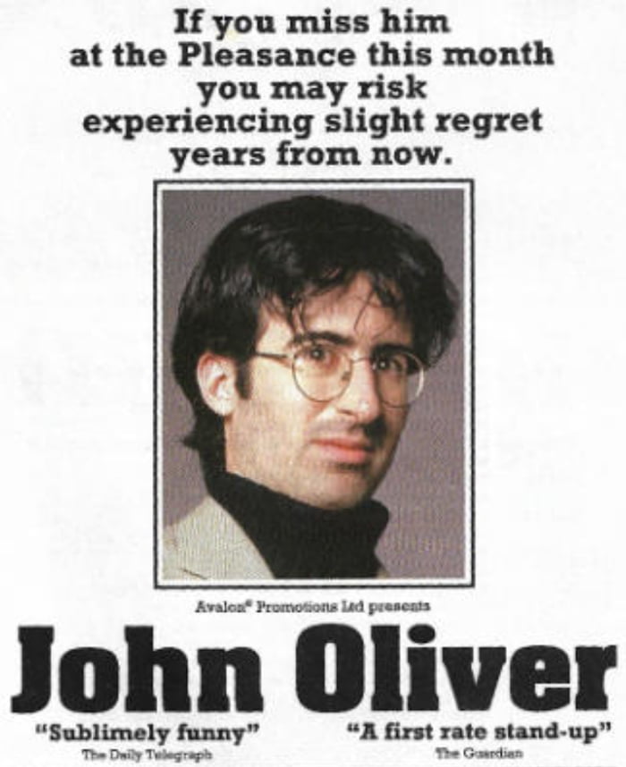 John Oliver Poster from his 2002 Edinburgh Fringe run. 9GAG