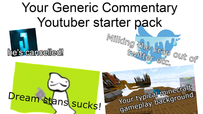 The Generic Commentary Youtuber Starter Pack 9gag