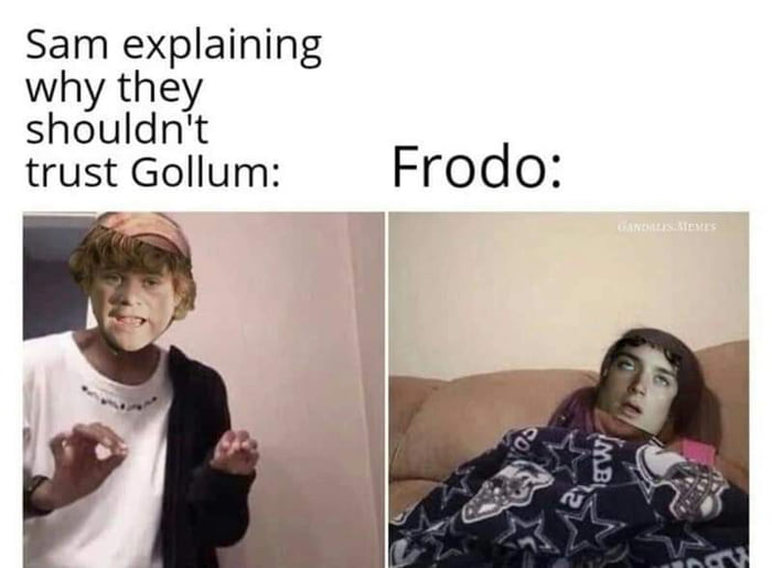 I mean, Mr frodo It was kind of F***ing obvious - 9GAG