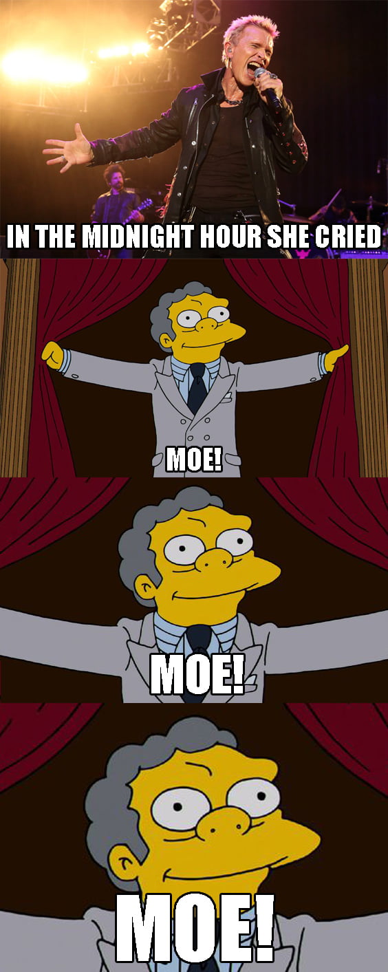 I guess Billy Idol really loves Moe! - 9GAG