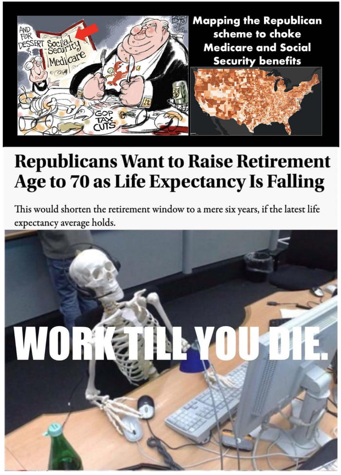 Republican work till you die plan - 9GAG