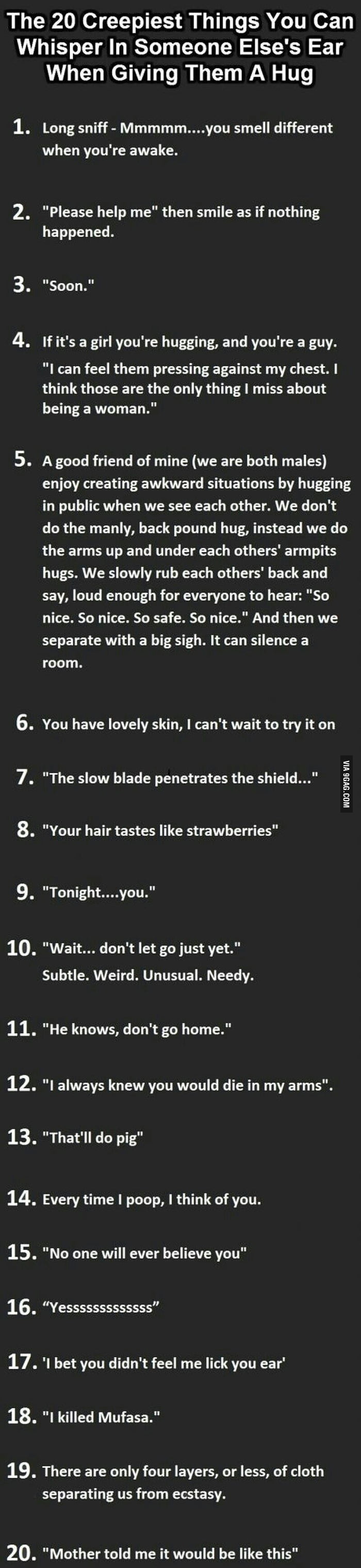 20 Creepiest Things You Can Whisper In Someone's Ear When Hugging Them ...