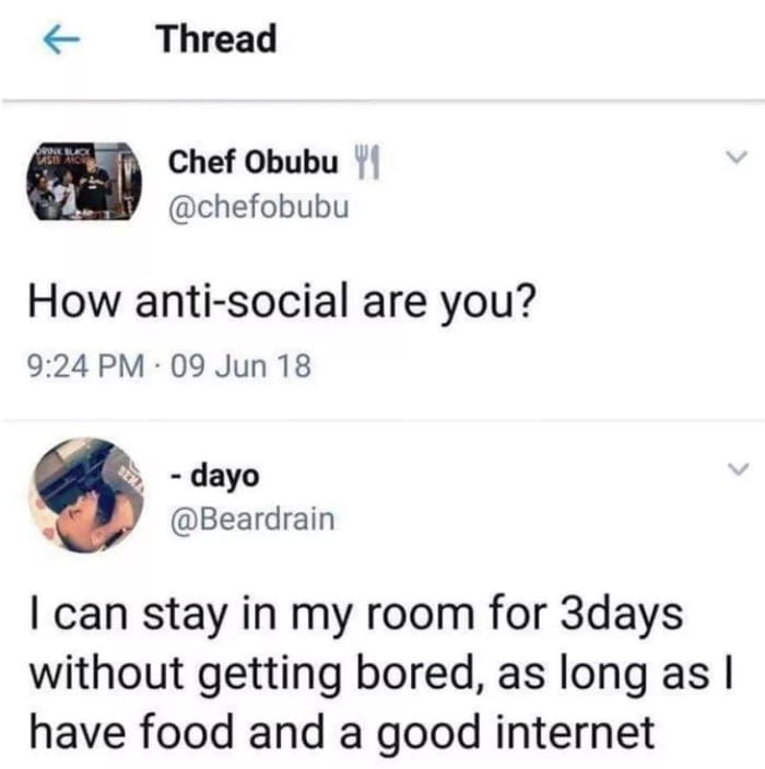 3 dAys?? I can Stay in my room for 29 days lol - 9GAG