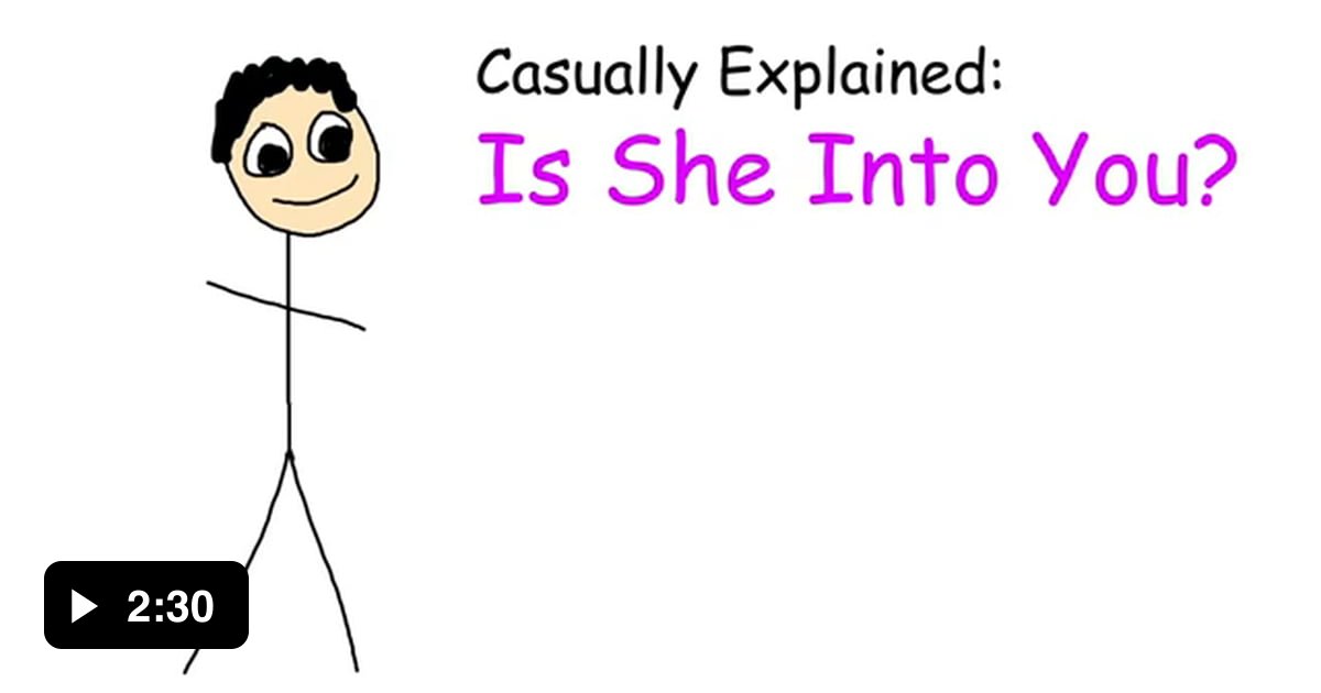 Casually Explained Is She Into You 9gag