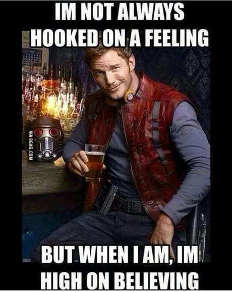 Hooked On A Feeling 9gag 9gag