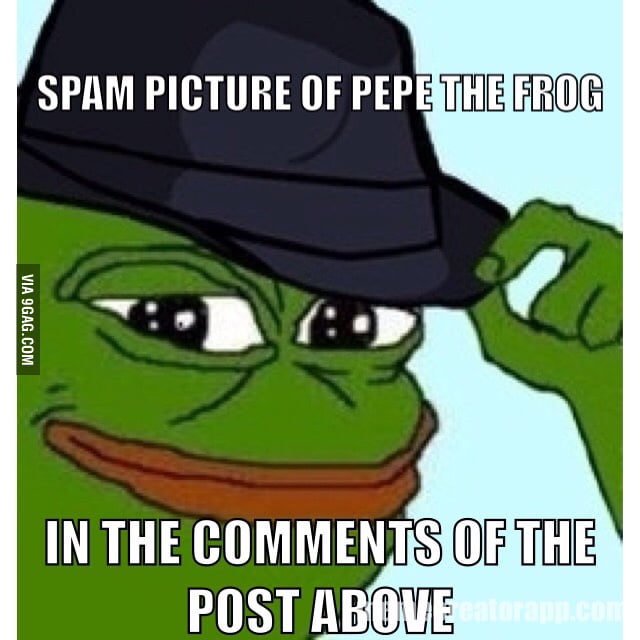 For the Pepe army - 9GAG