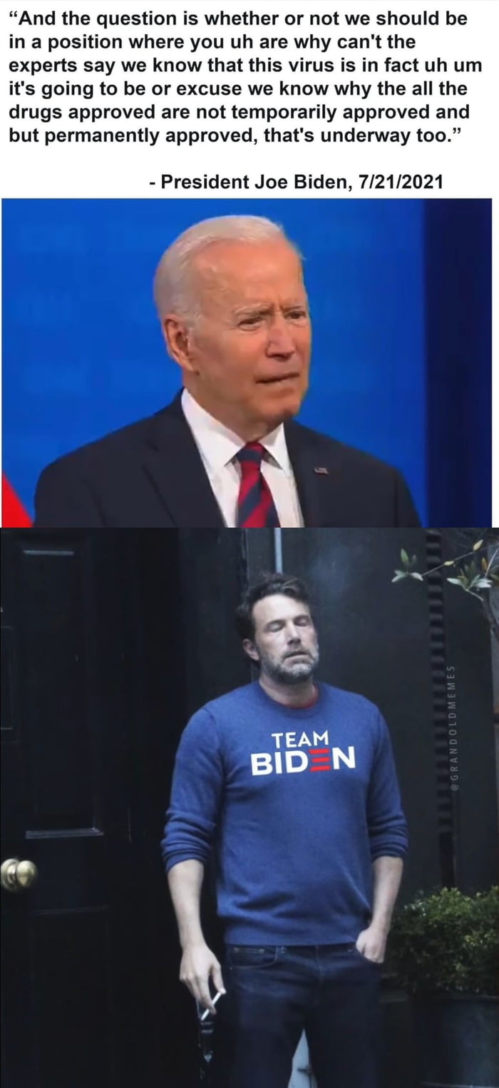 I Thought Trump Said Stupid Shit Biden Has A Hold My Beer Moment On A Daily Basis 9gag