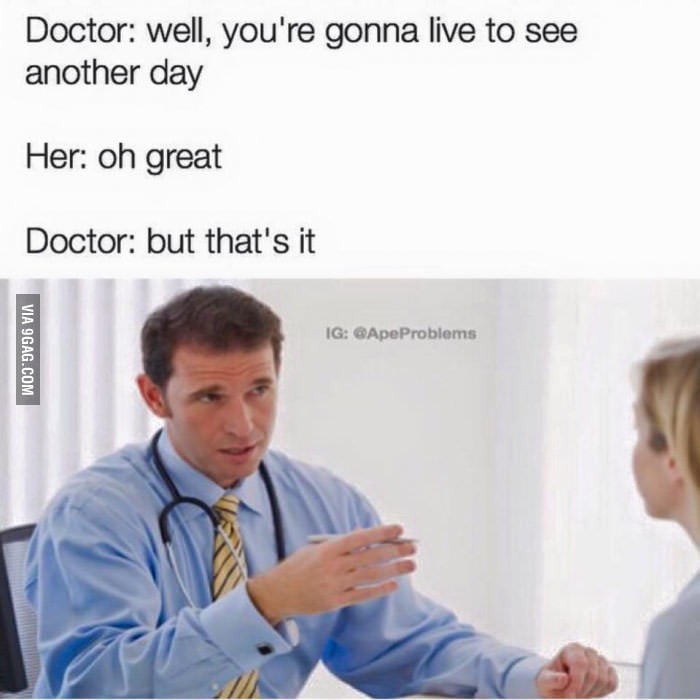 Love these doctor memes. - 9GAG