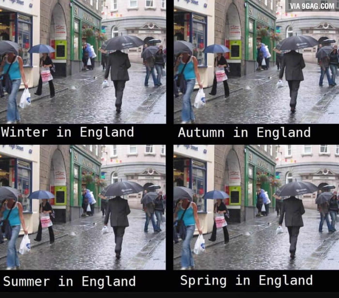 English weather in a nutshell.. 9GAG
