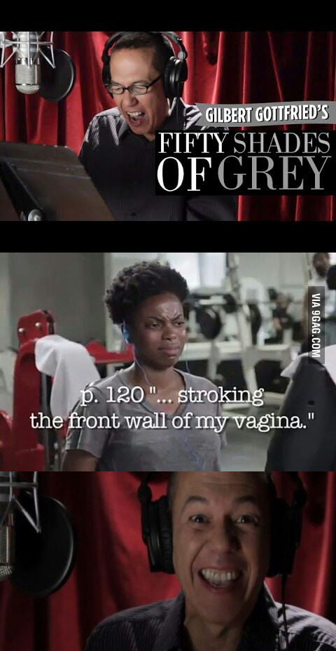 50 Shades Of Gray Read By Gilbert Gottfried So there is a video in which Gilbert Gottfried reads Fifty Shades of